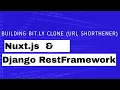 Nuxtjs Django Project Building a Bitly com Clone 1 URL Link Shortener