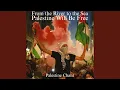 Download Lagu From the River to the Sea, Palestine Will Be Free (Palestine Chant)
