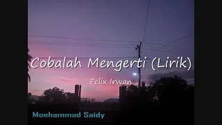 Download Felix(cover) cobalah mengerti MP3