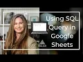 Using SQL Query in Google Sheets