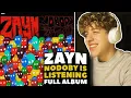 Lagu ZAYN - Nobody Is Listening FULL ALBUM REACTION!