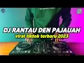 DJ RANTAU DEN PAJAUAH REMIX | FULL BASS VIRAL TIKTOK TERBARU 2023