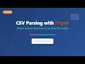 CSV Parsing with Regex Capabilities Limitations for Beginners
