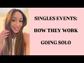 Singles Events Going Alone My Recent Experience