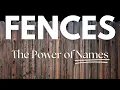 Fences by August Wilson Names Symbolism and Idenity