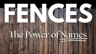 Fences by August Wilson Names Symbolism and Idenity