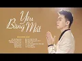Download Lagu Yêu Bằng Mắt - Vì yêu em nhiều quá nên anh chẳng cần nói ra | LK Nhạc Trẻ Ballad Hay Nhất  Đình Dũng