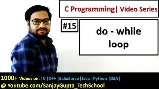 15 do while loop in C Programming - Learn Easy C Language Tutorials by Sanjay Gupta in English