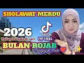 Lagu TERBARU 2026‼️BULAN ROJAB  SHOLAWAT QASIDAH MERDU 🎶 PENYEJUK HATI ❤️ PALING BANYAK DI CARI 