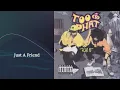 Download Lagu Just A Friend [feat VE] - Too Phat (Official Audio)