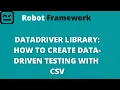PART 8 Robot Framework - DataDriver Library How to create Data Driven Testing with CSV Ru EL