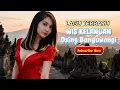 Lagu Lagu Terbaru Osing Banyuwangi WES KELANGAN