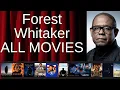 ALL Forest Whitaker Movies Ranked by Score Critics Fans