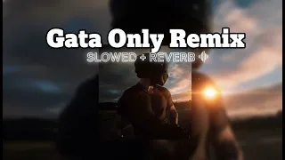 gata only remix floyymenor cris slowed u0026 reverb abbu rhythm