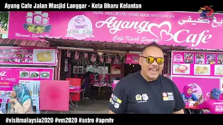 Download Ayang Cafe Kota Bharu Kelantan - Visit Malaysia 2020 MP3