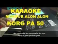 Mundur Alon alon - Karaoke Koplo Korg PA 50