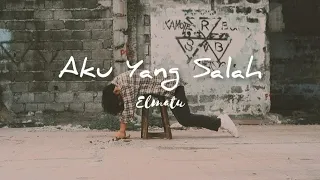 Download Aku Yang Salah - Elmatu (official lyrics) MP3