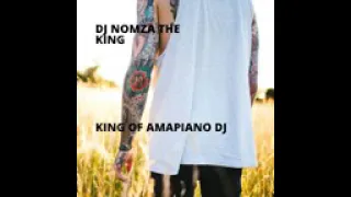 amapiano top shayela dj nomza the king 2021