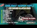 Lagu SHOLAWAT HADROH KOPLO CEK SOUND HAJATAN 2025 - GAGAH OPANK