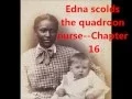 Kate Chopin s novel The Awakening Chapter 16 Edna frustrated about Robert scolds quadroon nurse