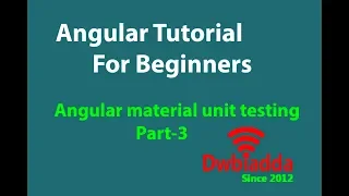 Angular material part3 Unit testing Angular tutorial