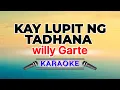 Lagu Kay Lupit Ng Tadhana – Willy Garte  (Karaoke Version)