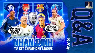 NHẬN ĐỊNH 4 CẶP TỨ KẾT CHAMPIONS LEAGUE | Q&A HỎI ĐÁP CÙNG BLV ANH QUÂN