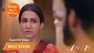 Ganga Mai Ki Betiyan | EP 341 | Best Scene | Zee TV AFRICA