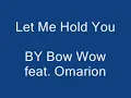 Let Me Hold You - Bow Wow feat. Omarion