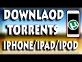How to download torrent or movies in iphone ipad ipod without jailbreak - 2017 all ios