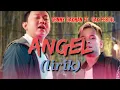 Download Lagu ANGEL (lirik) DENNY CAKNAN feat. CAK PERCIL