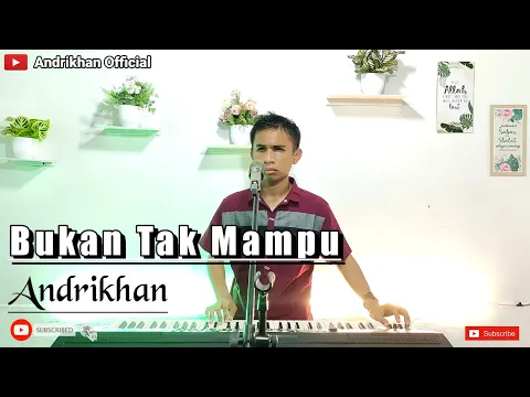 Download MP3 BUKAN TAK MAMPU || DANGDUT || VERSI ANDRIKHAN
