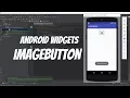 Android Widgets Part 13 - ImageButton