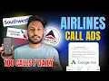 Airlines Google Call Ads 2023 Delta Southwest AA 100 Calls Daily Just TFN Required