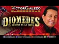 Download Lagu MIX DIOMEDES DIAZ DJ VICTOR GALEZO