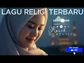 Lagu LAGU RELIGI HATI TENANG FIKIRAN SANTAI REZEKI DATANG