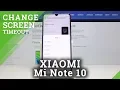 How to Set Screen Timeout in XIAOMI Mi Note 10 - Screen Sleep Time