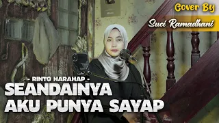 Download SEANDAINYA AKU PUNYA SAYAP - RINTO HARAHAP | COVER BY SUCI RAMADHANI MP3