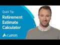 CalPERS Quick Tip Retirement Estimate Calculator