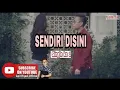 Download Lagu Apit Riyadi - Sendiri Disini (official music video)