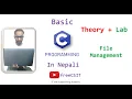 Basic C in nepali File Management in C What is file handling Theory Lab