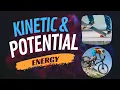 What is Kinetic and Potential Energy Stored Energy Energy of Movement
