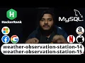 Hackerrank Weather Observation Station 14 and 15 Problem SQL Ashutosh Kumar
