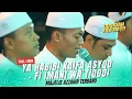 Download Lagu QOSIDAH FAVORIT‼️YA HABIBI KAIFA ASYQO - FI IMANI WA'TIQODI | MAJELIS AZZAHIR TERBARU | LIRIK ARAB