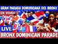 Bronx Dominican Parade 2024 GRAN PARADA DOMINICANA Del BRONX EN VIVO LIVE
