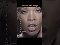 Download Lagu The Top 10 Rihanna Songs. Which song do you think ranks first?. #shorts #celebrity #music #songs