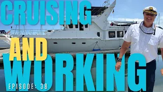 Working and Cruising? How do we do both?