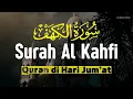 Download Lagu SURAH ALKAHFI Jumat Berkah | Ngaji Merdu Murottal AlQuran Surah Al Kahfi Full-Alaa Aqel