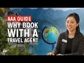 Why You Should Book With a AAA Travel Agent