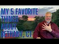 5 Best Reasons I Love Living in Bethany CT